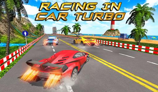 Racing in car turbo captura de tela 1