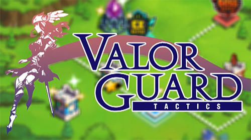 Valor guard tactics screenshot 1
