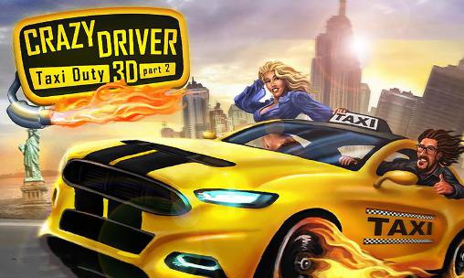 Crazy driver: Taxi duty 3D part 2 скриншот 1