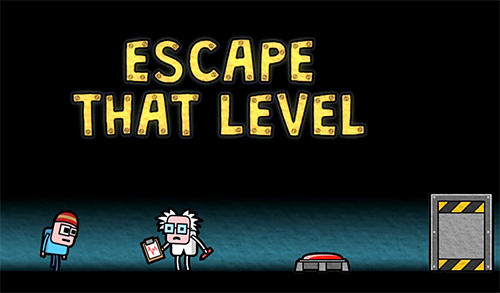 Escape that level again 