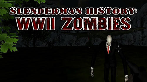 Slenderman history: WW 2 zombies screenshot 1