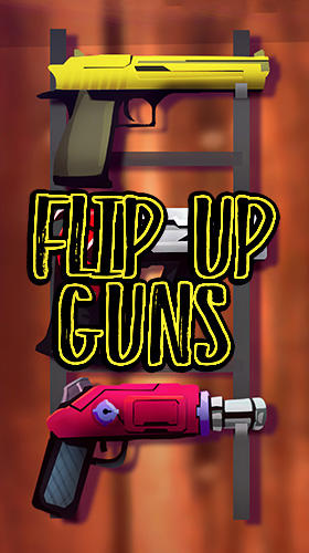 Flip up guns: Weapons new adventure icono