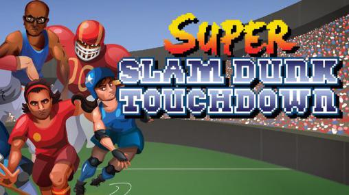 Super slam dunk touchdown screenshot 1