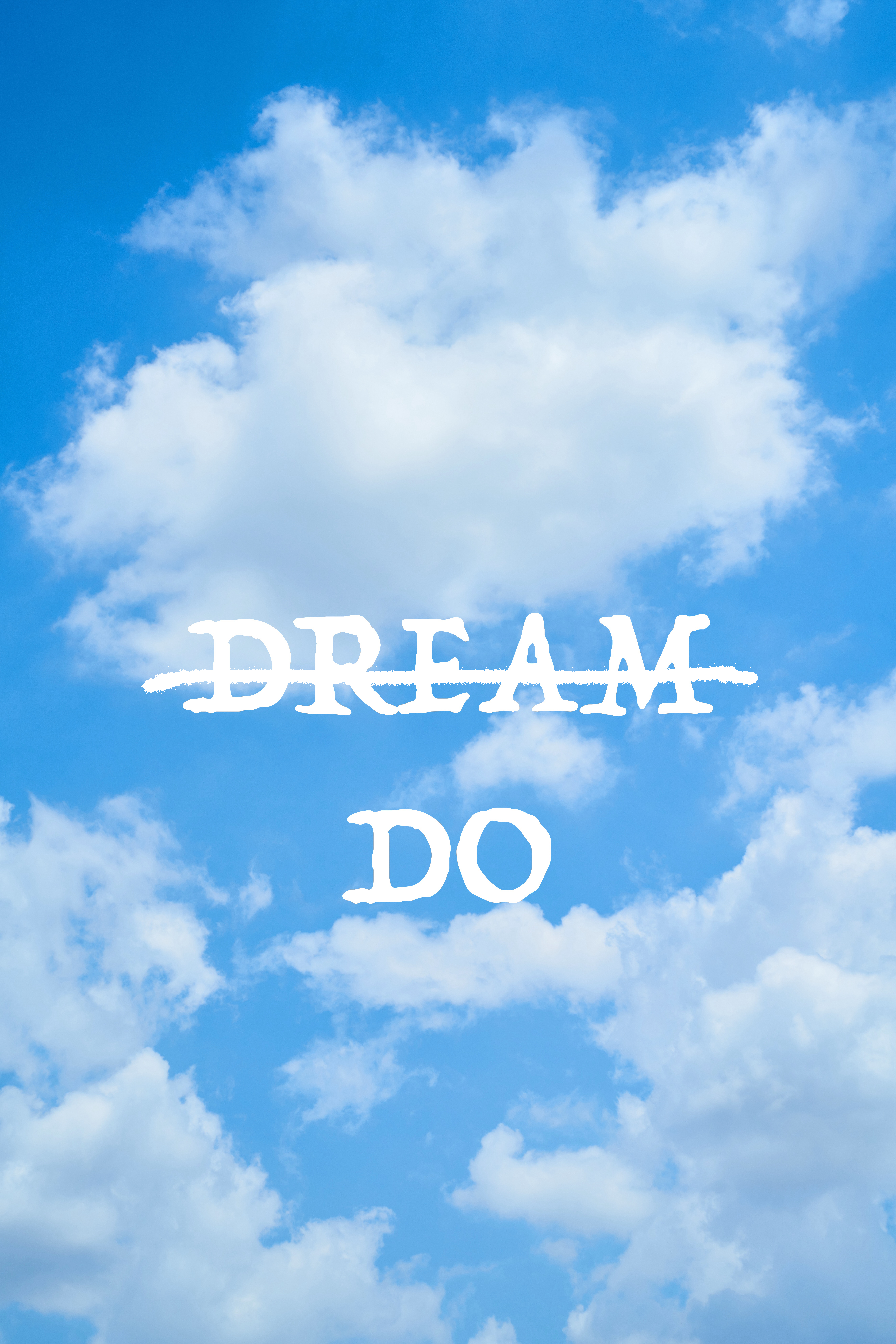 motivation, inspiration, reverie, sky, clouds, words, inscription, dreams, action, act phone wallpaper