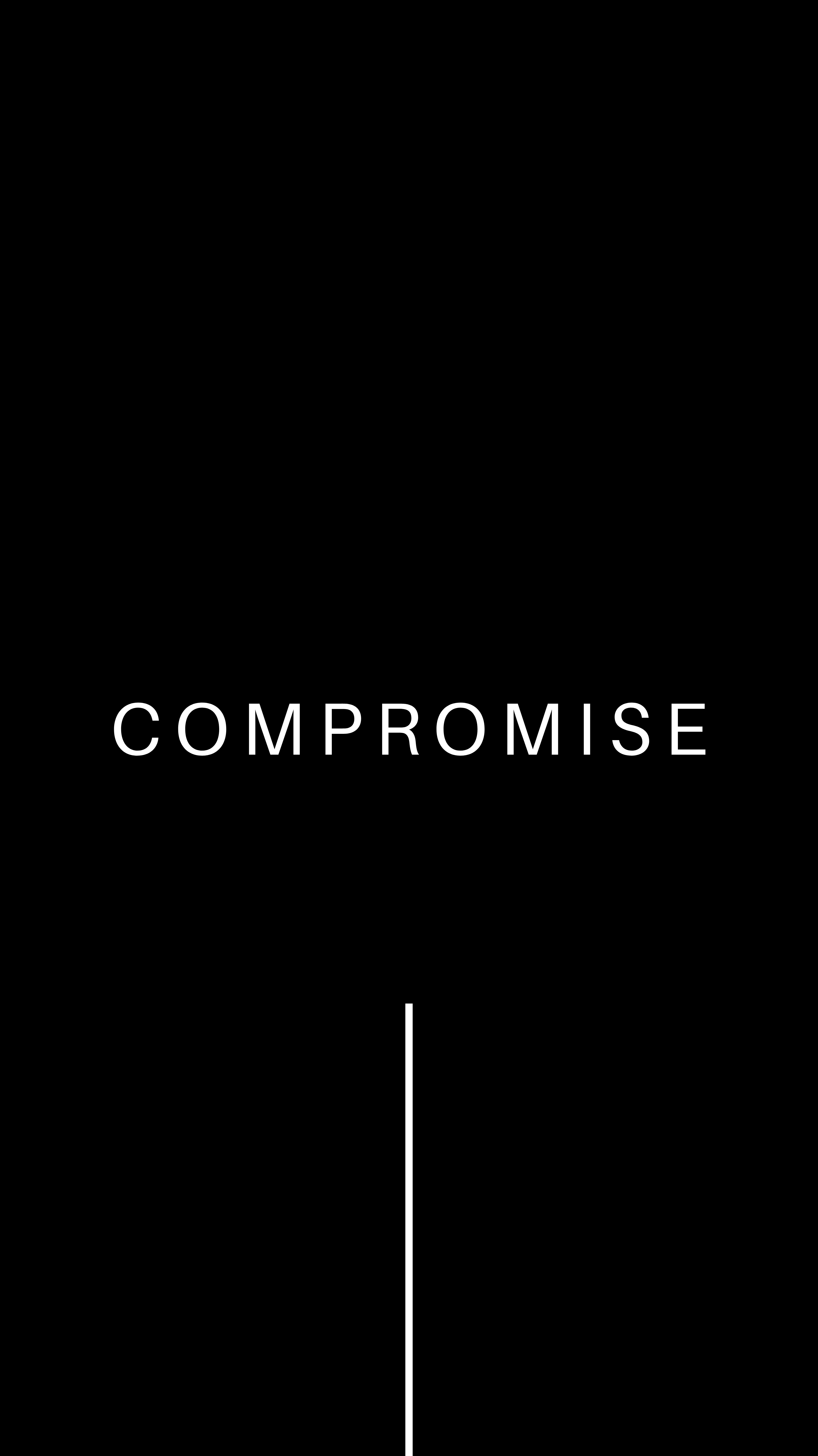 inscription, minimalism, words, word, line, compromise Phone Background
